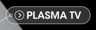 PLASMA TV